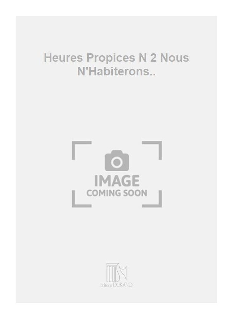 Heures Propices N 2 Nous N'Habiterons..